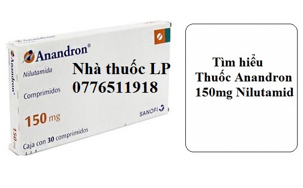 Thuốc Anandron 150mg Nilutamid điều trị ung thư tuyến tiền liệt (3)