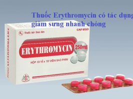 Thuốc Erythromycin có tác dụng giảm sưng nhanh chóng