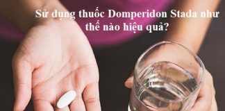 Sử dụng thuốc Domperidon Stada như thế nào hiệu quả?