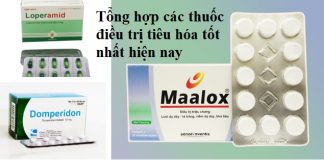 Tổng hợp các thuốc điều trị tiêu hóa tốt nhất hiện nay