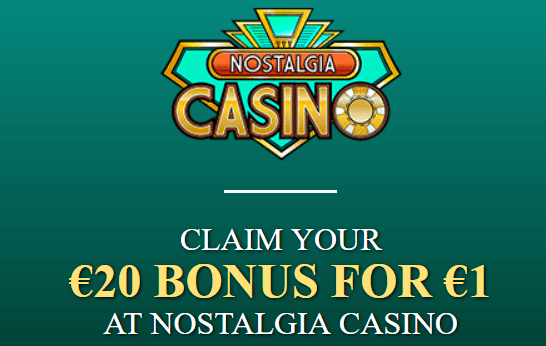Nostalgia Casino: New Players €/ Bonus for €/ + €/0 Deposit ...