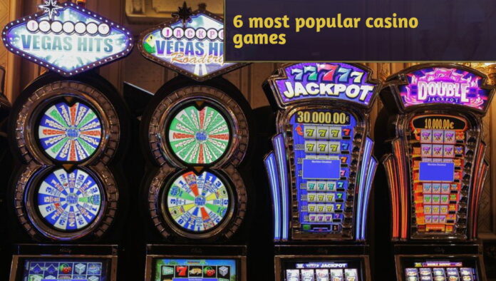 1690298658 6 most popular types of casino games