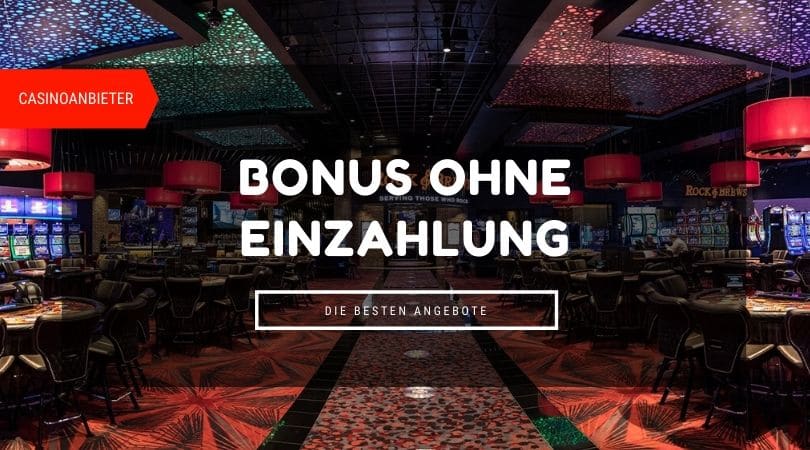Online Casino Bonus ohne Einzahlung 2021 | SOFORT | NEU