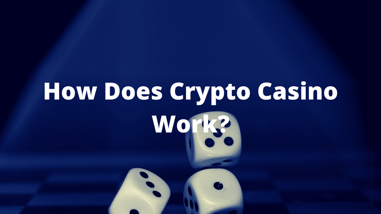 How Does Crypto Casino Work?