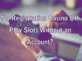 No Registration Casino UK - Play Slots Without an Account?