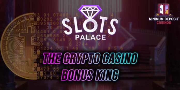 Slots-Palace-the-crypto-casino-bonus-king Get this Crypto Casino Welcome Bonus at Slots Palace Casino - Minimum ...