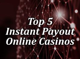 The top 5 Instant Payout Casinos- Play at our Fast Payout Casinos