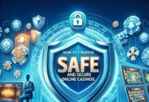 How to Choose Safe and Secure Online Casinos?