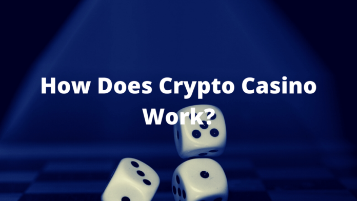 HowDoesCryptoCasinoWork How Does Crypto Casino Work?