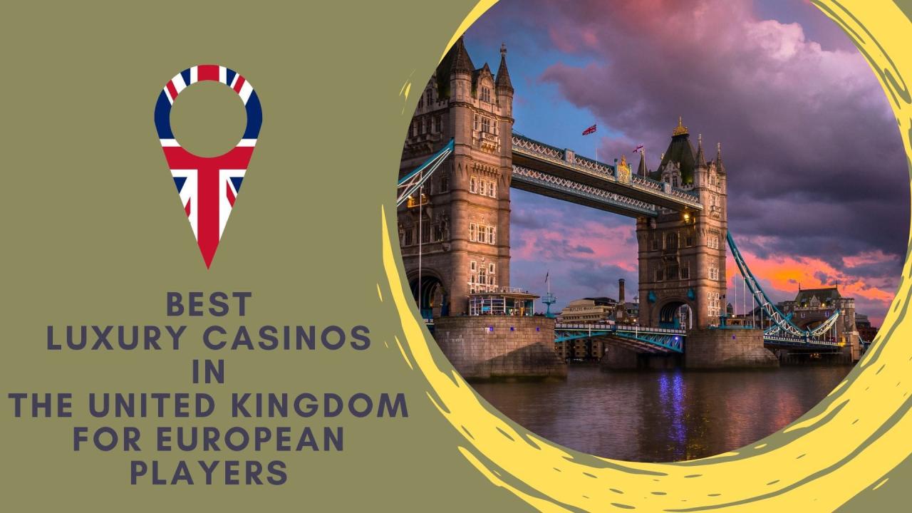 Best Luxury Casinos In The United Kingdom For European Players - Travel ...
