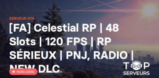 [FA] Celestial RP | 48 Slots | 120 FPS | RP SÉRIEUX | PNJ, RADIO | NEW ...
